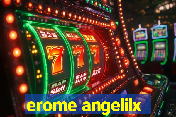 erome angelilx